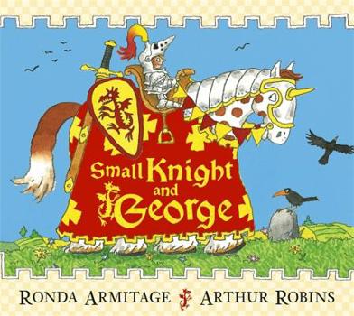 Paperback Small Knight and George (Small Knight & George) Book