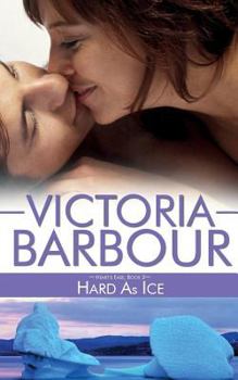 Hard as Ice - Book #2 of the Heart's Ease