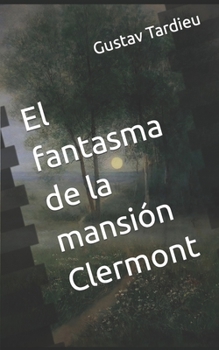 Paperback El fantasma de la mansión Clermont [Spanish] Book