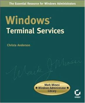 Paperback Windows Terminal Services: Mark Minasi Windows?administrator Library Book