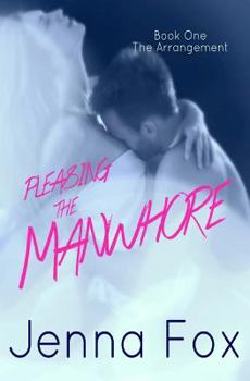 Paperback The Arrangement (Pleasing the Manwhore Book 1) Book