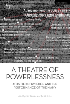 A Theatre of Powerlessness: Acts of Knowledge and the Performance of the Many