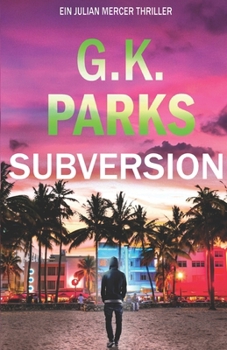 Subversion: Ein Julian Mercer Thriller (German Edition)