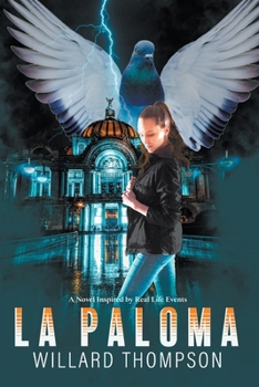 Paperback La Paloma: A Novel Inspired by Headline News Book