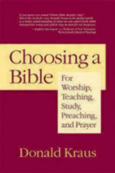 Paperback Choosing a Bible: For Worship, Teaching, Study, Preaching, and Prayer Book