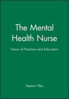 Paperback The Mental Health Nurse: Views of Practice and Education Book