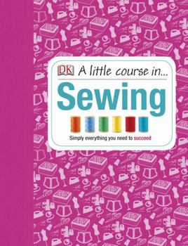 Hardcover A Little Course in Sewing Book