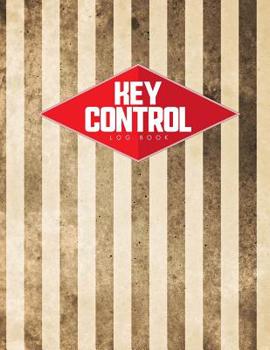 Paperback Key Control Log Book: Key Checkout System, Key Log Sign Out Sheet, Key Inventory Sheet, Key Register Log Book Format, Vintage/Aged Cover Book