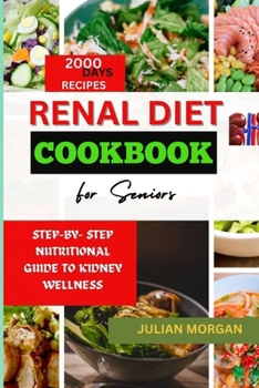 Paperback Renal Diet Cookbook for Seniors: Step-By- Step Nutritional Guide to Kidney Wellness Book