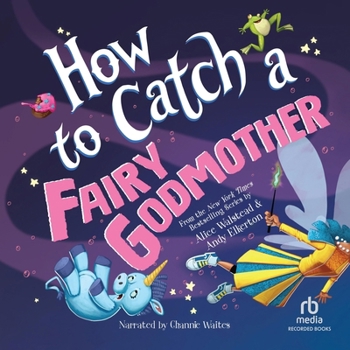 How to Catch a Fairy Godmother - Book  of the How to Catch a