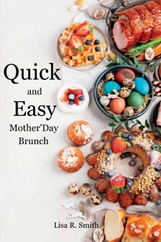 Paperback Quick and Easy Mother's Day Brunch [Large Print] Book