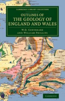 Paperback Outlines of the Geology of England and Wales: With an Introductory Compendium of the General Principles of That Science, and Comparative Views of the Book