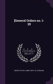 Hardcover [General Orders no. 1-25 Book