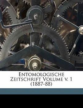 Paperback Entomologische Zeitschrift Volume V. 1 (1887-88) [German] Book