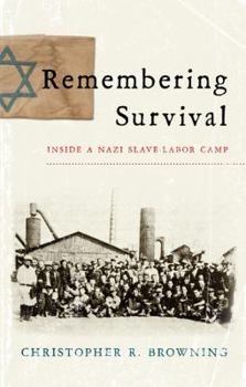 Hardcover Remembering Survival: Inside a Nazi Slave-Labor Camp Book