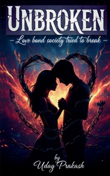 Paperback Unbroken: A Love Bond Society Tried to Break Book