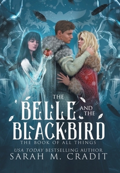 The Belle and the Blackbird - Book #7 of the Book of All Things