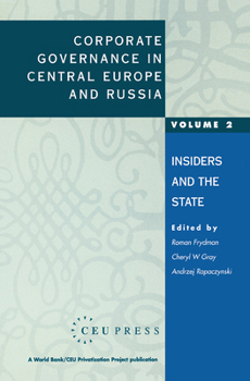 Hardcover Corporate Governance in Central Europe and Russia: Insiders and the State Book