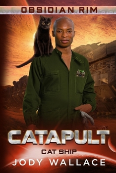 Catapult (Cat Ship) - Book #14 of the Obsidian Rim