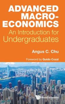 Hardcover Advanced Macroeconomics: An Introduction for Undergraduates Book
