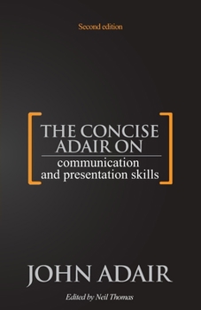 Paperback The Concise Adair on Communication and Presentation Skills Book