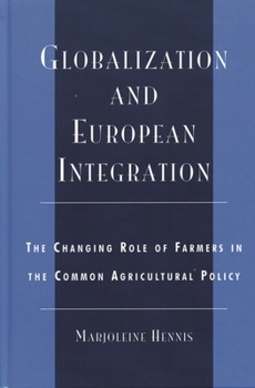 Globalization and European Integration: The Changing Role of Farmers in the Common Agricultural Policy