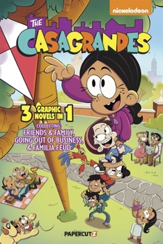 Casagrandes 3 in 1 Vol. 2: Collecting "Friends and Family," "Going Out of Business," and "Familia Feud" (2) (The Loud House)