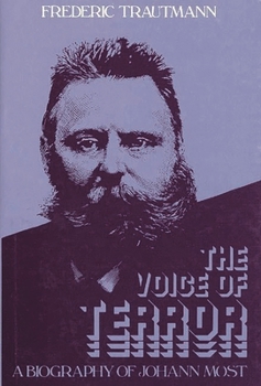 Hardcover The Voice of Terror: A Biography of Johann Most Book