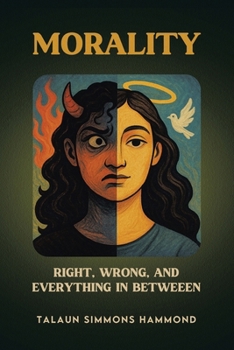 Paperback Morality: Right, Wrong, and Everything in Between Book