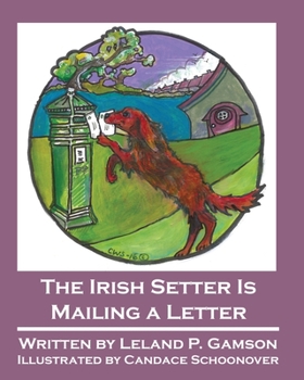 Paperback The Irish Setter Is Mailing a Letter Book