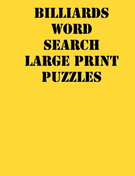 Paperback Billiards Word Search Large print puzzles: large print puzzle book.8,5x11, matte cover, soprt Activity Puzzle Book with solution [Large Print] Book