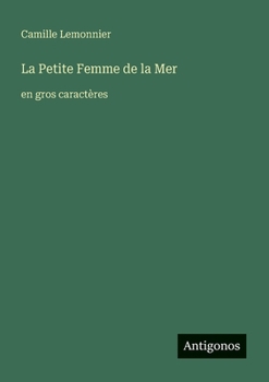 La Petite Femme de la Mer: en gros caractères (French Edition)