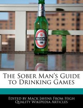 The Sober Man's Guide to Drinking Games