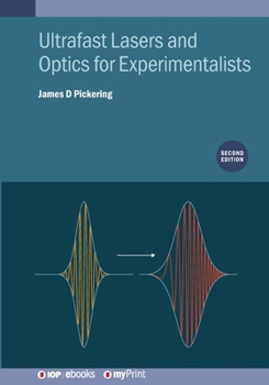 Paperback Ultrafast Lasers and Optics for Experimentalists (Second Edition) Book