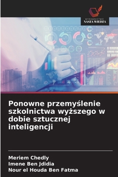 Paperback Ponowne przemy&#347;lenie szkolnictwa wy&#380;szego w dobie sztucznej inteligencji [Polish] Book