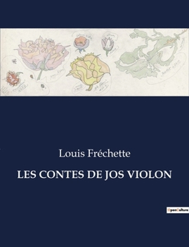 Les Contes de Jos Violon (French Edition)