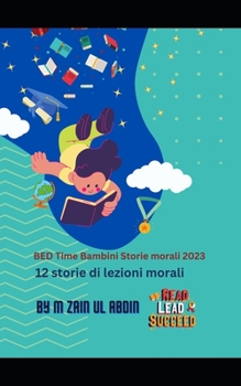 Paperback BED Time Bambini Storie morali 2023: 12 storie di lezioni morali [Italian] [Large Print] Book
