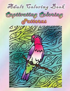 Paperback Adult Coloring Book Captivating Coloring Patterns: Mandala Coloring Book