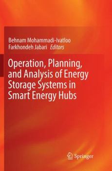 Paperback Operation, Planning, and Analysis of Energy Storage Systems in Smart Energy Hubs Book