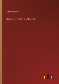 Paperback Dante e i codici danteschi [Italian] Book