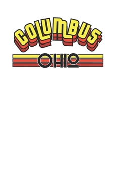 Paperback Columbus Ohio Cool 120 Page Notebook Lined Journal for Midcentury Style Design Lovers 70s 80s Book