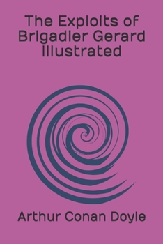 The Exploits of Brigadier Gerard Illustrated