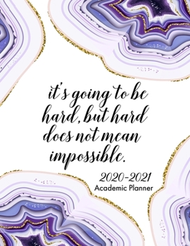 Academic Planner 2020-2021: Academic Year July 2020 - June 2021, 7 Subject Weekly Student Planner + Monthly Calendars & Goals Section, Homework ... Purple, Amethyst, Agate, Quote, Inspiration