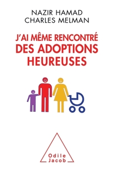 Paperback Happy Adoptions / J'ai même rencontré des adoptions heureuses [French] Book