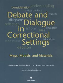 Paperback Debates and Dialogue in Correctional Settings: Maps, Models, and Materials Book