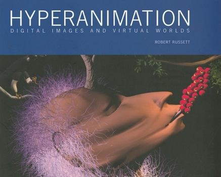 Paperback Hyperanimation: Digital Images and Virtual Worlds Book
