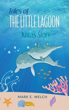 Tales of the Little Lagoon: Kiwa's Story