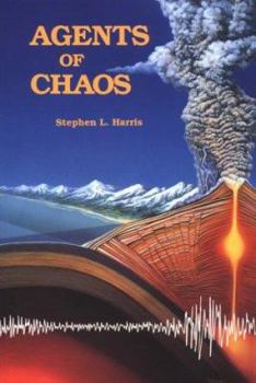 Paperback Agents of Chaos: Earthquakes, Volcanoes, and Other Natural Disasters Book