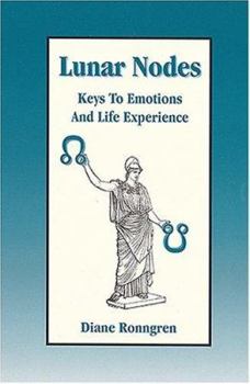 Paperback Lunar Nodes: Keys To Emotions and Life Experience Book