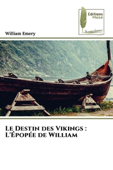 Paperback Le Destin des Vikings: L'Épopée de William [French] Book